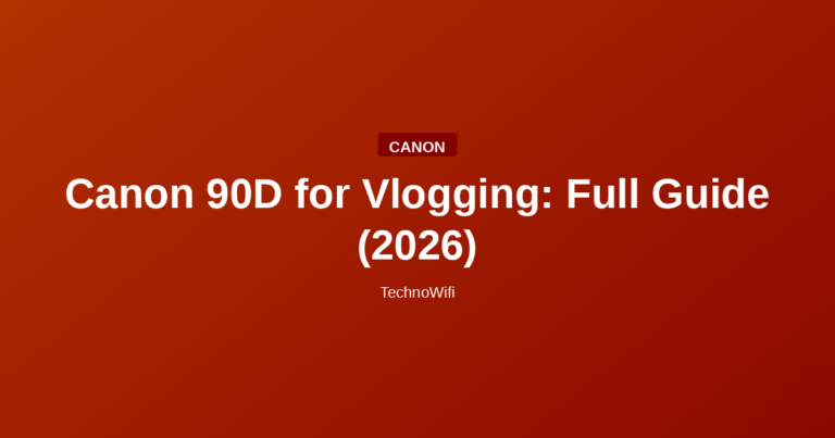 Canon 90D for Vlogging: Full Guide (2026)