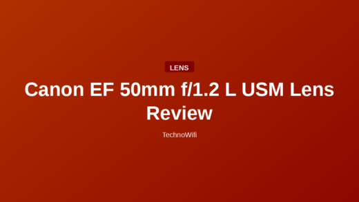 Canon EF 50mm f/1.2 L USM Lens Review