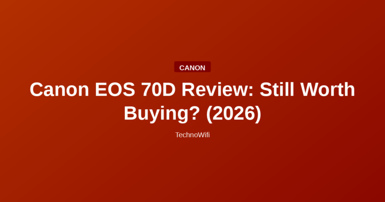 Canon EOS 70D Review: Still Worth Buying? (2026)
