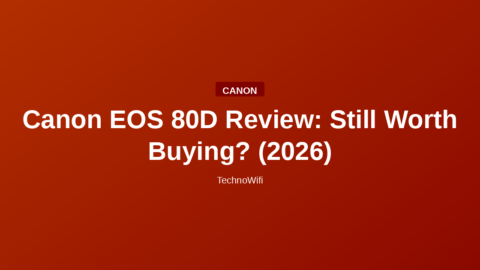 Canon EOS 80D Review: Still Worth Buying? (2026)