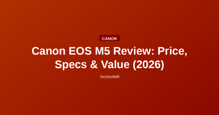 Canon EOS M5 Review: Price, Specs & Value (2026)