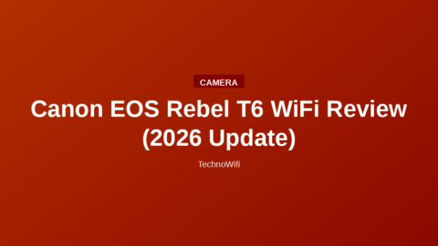 Canon EOS Rebel T6 WiFi Review (2026 Update)