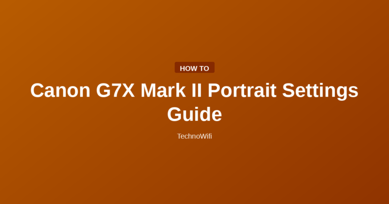 Canon G7X Mark II Portrait Settings Guide