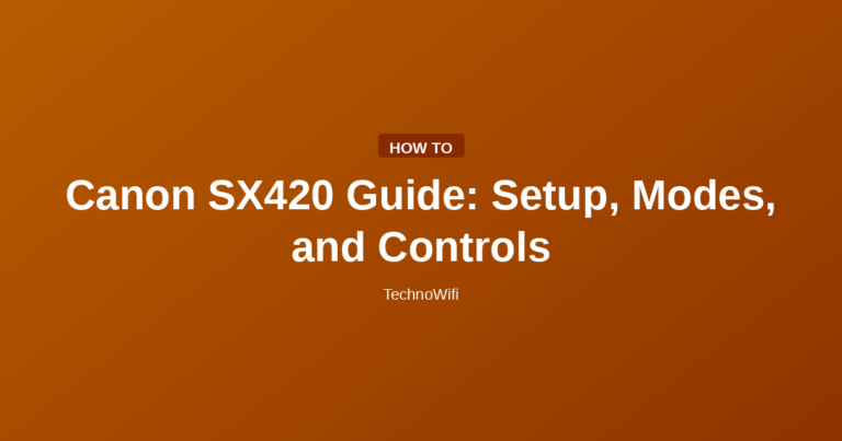 Canon SX420 Guide: Setup, Modes, and Controls