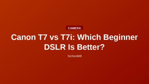 Canon T7 vs T7i: Which Beginner DSLR Is Better?