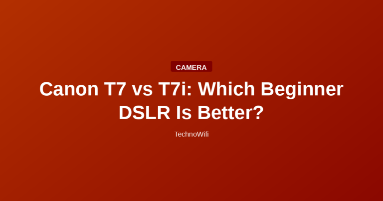 Canon T7 vs T7i: Which Beginner DSLR Is Better?