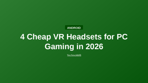 4 Cheap VR Headsets for PC Gaming in 2026