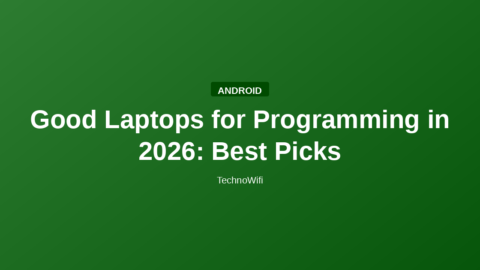 Good Laptops for Programming in 2026: Best Picks