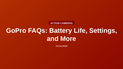 GoPro FAQs: Battery Life, Settings, and More