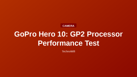 GoPro Hero 10: GP2 Processor Performance Test