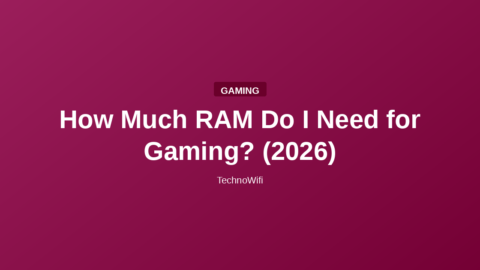 How Much RAM Do I Need for Gaming? (2026)