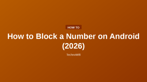 How to Block a Number on Android (2026)