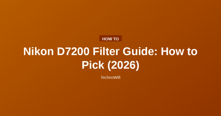 Nikon D7200 Filter Guide: How to Pick (2026)