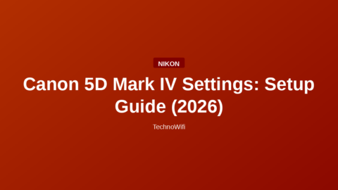 Canon 5D Mark IV Settings: Setup Guide (2026)