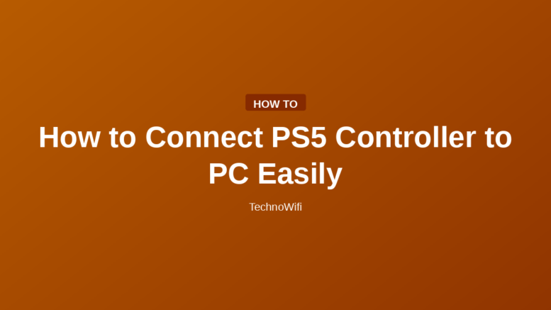 How to Connect PS5 Controller to PC Easily