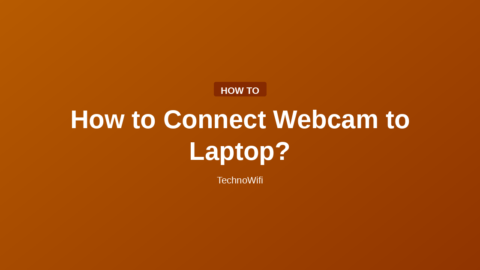 How to Connect Webcam to Laptop?