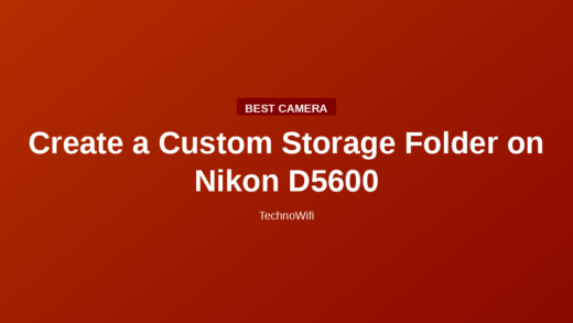 Create a Custom Storage Folder on Nikon D5600