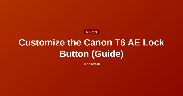 Customize the Canon T6 AE Lock Button (Guide)
