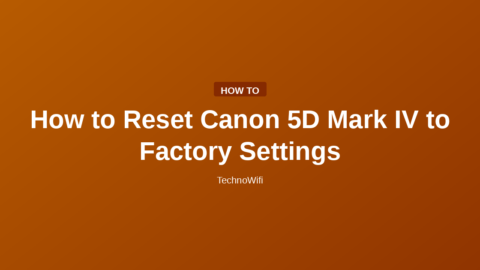 How to Reset Canon 5D Mark IV to Factory Settings