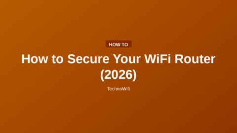 How to Secure Your WiFi Router (2026)