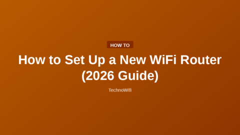 How to Set Up a New WiFi Router (2026 Guide)