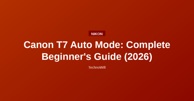 Canon T7 Auto Mode: Complete Beginner's Guide (2026)