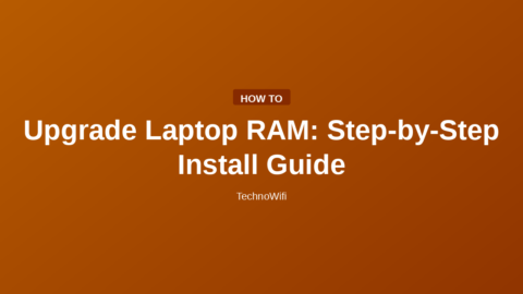Upgrade Laptop RAM: Step-by-Step Install Guide