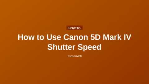 How to Use Canon 5D Mark IV Shutter Speed
