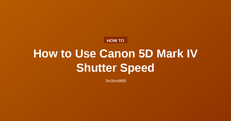 How to Use Canon 5D Mark IV Shutter Speed