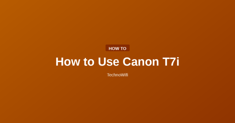 How to Use Canon T7i