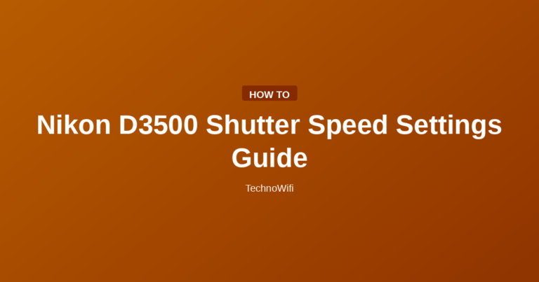 Nikon D3500 Shutter Speed Settings Guide