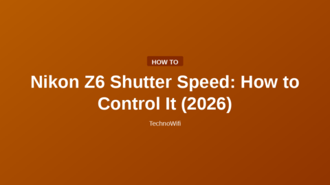 Nikon Z6 Shutter Speed: How to Control It (2026)