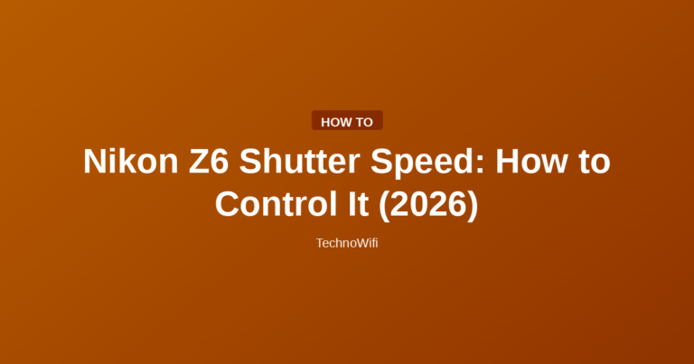 Nikon Z6 Shutter Speed: How to Control It (2026)