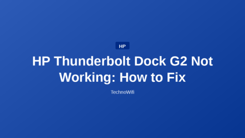 HP Thunderbolt Dock G2 Not Working: How to Fix