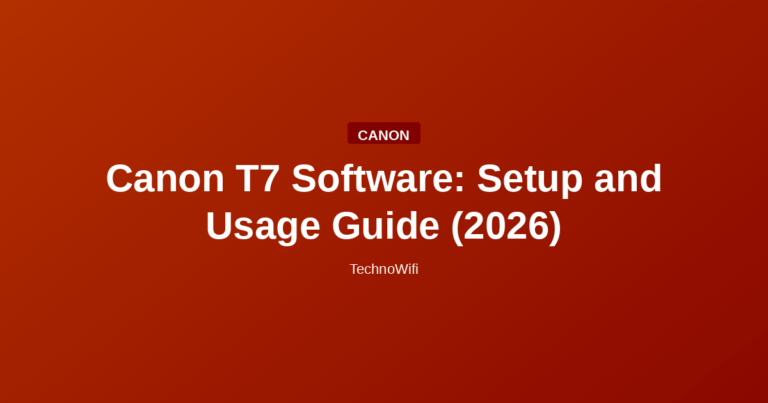 Canon T7 Software: Setup and Usage Guide (2026)