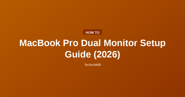 MacBook Pro Dual Monitor Setup Guide (2026)