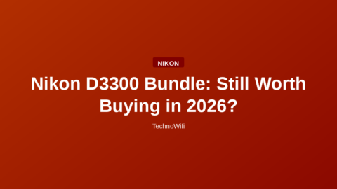 Nikon D3300 Bundle: Still Worth Buying in 2026?