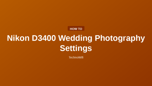Nikon D3400 Wedding Photography Settings