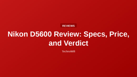 Nikon D5600 Review: Specs, Price, and Verdict