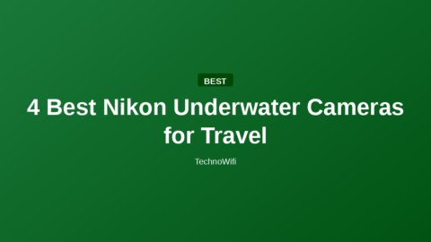 4 Best Nikon Underwater Cameras for Travel