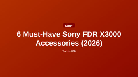 6 Must-Have Sony FDR X3000 Accessories (2026)