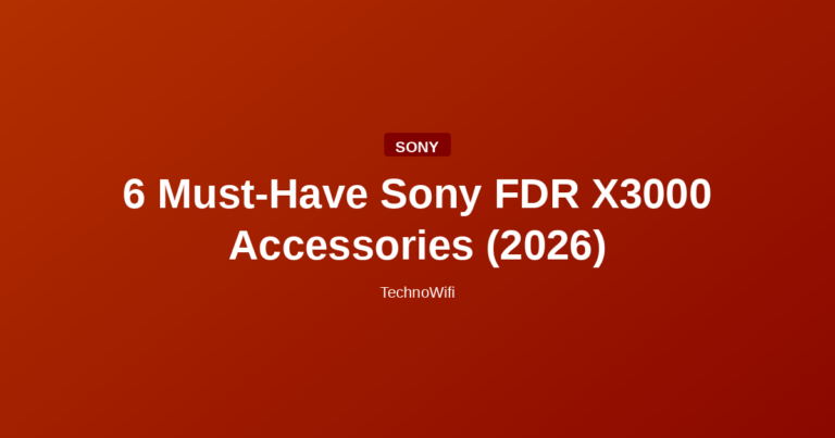 6 Must-Have Sony FDR X3000 Accessories (2026)