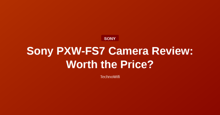 Sony PXW-FS7 Camera Review: Worth the Price?