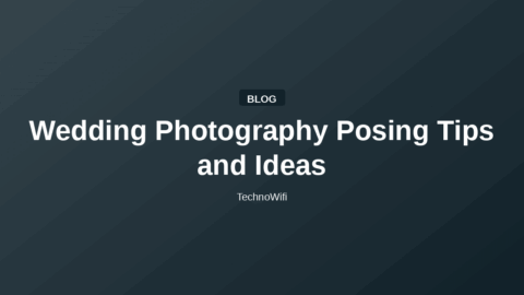 Wedding Photography Posing Tips and Ideas