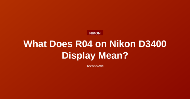 What Does R04 on Nikon D3400 Display Mean?