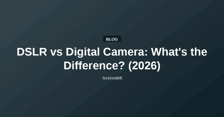 DSLR vs Digital Camera: What's the Difference? (2026)