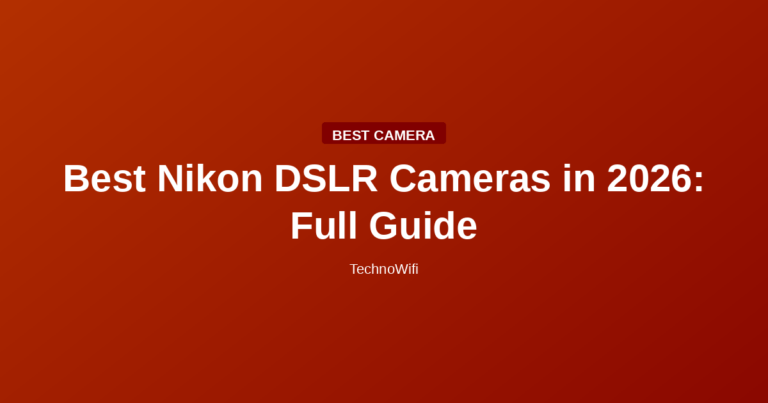 Best Nikon DSLR Cameras in 2026: Full Guide