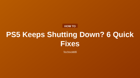 PS5 Keeps Shutting Down? 6 Quick Fixes